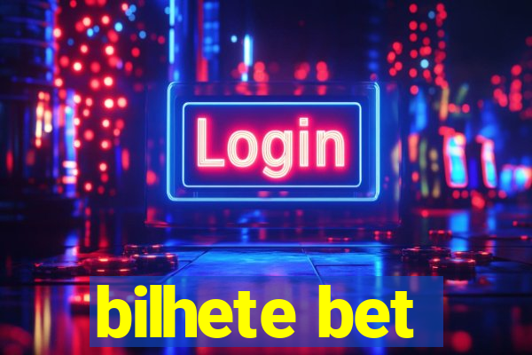 bilhete bet