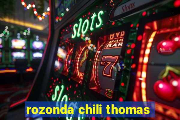 rozonda chili thomas