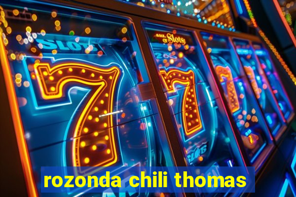 rozonda chili thomas