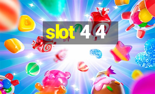 slot 4 4