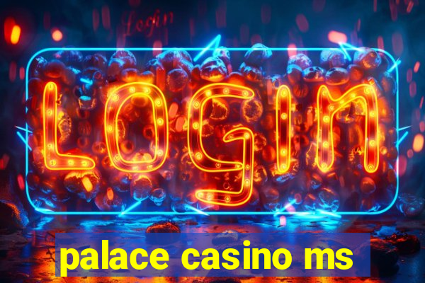 palace casino ms