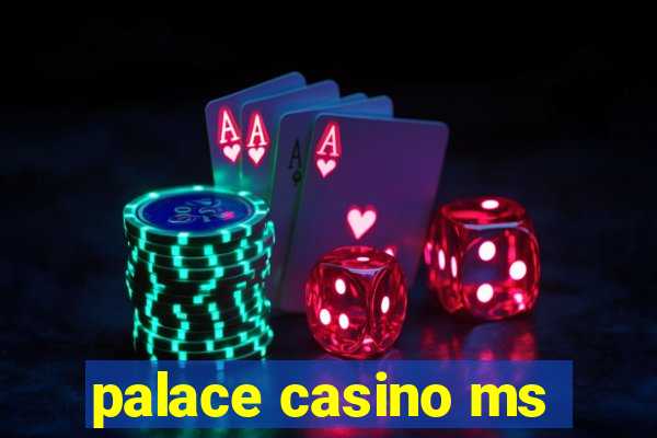 palace casino ms