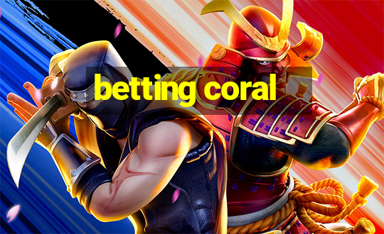 betting coral