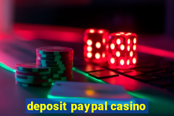 deposit paypal casino