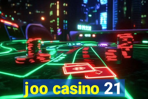 joo casino 21