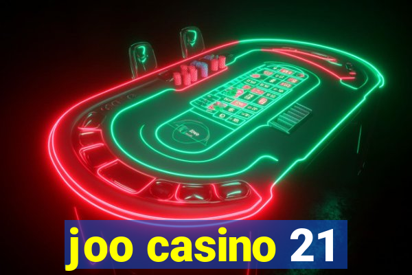 joo casino 21