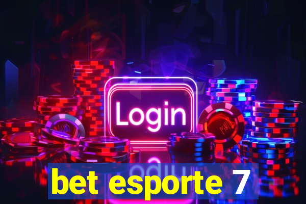 bet esporte 7