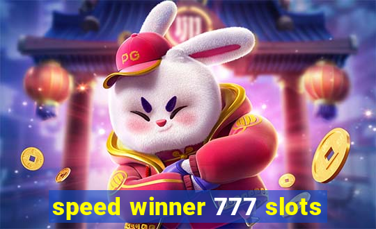 speed winner 777 slots