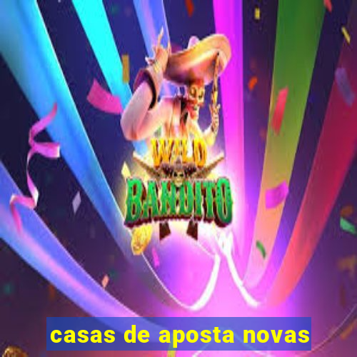 casas de aposta novas