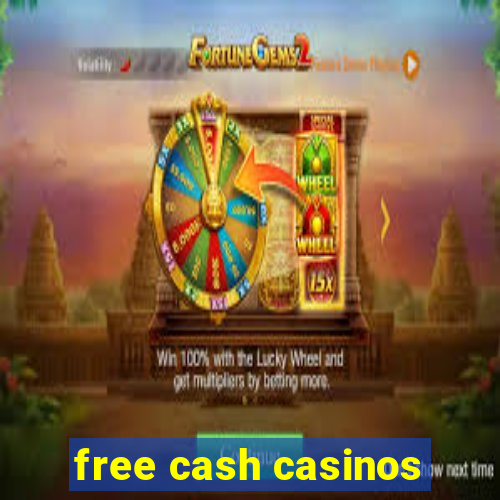 free cash casinos