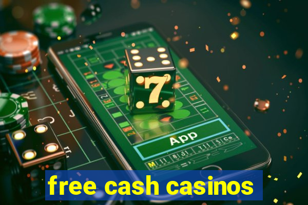 free cash casinos