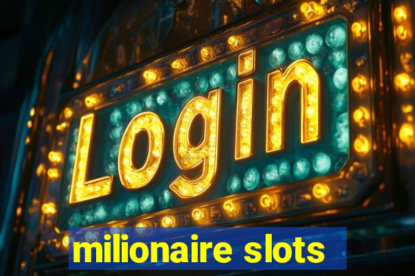 milionaire slots