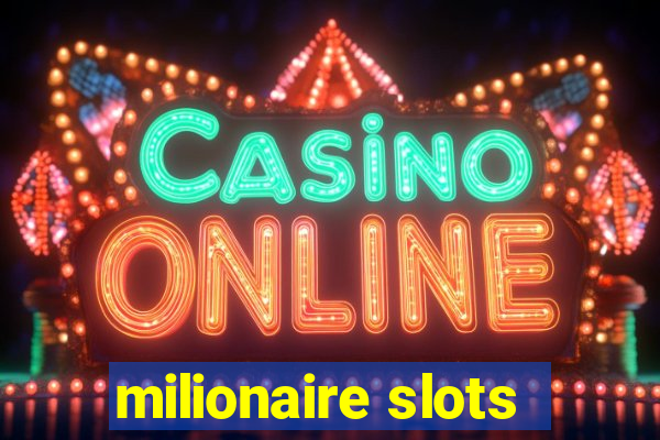 milionaire slots