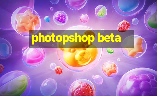 photopshop beta