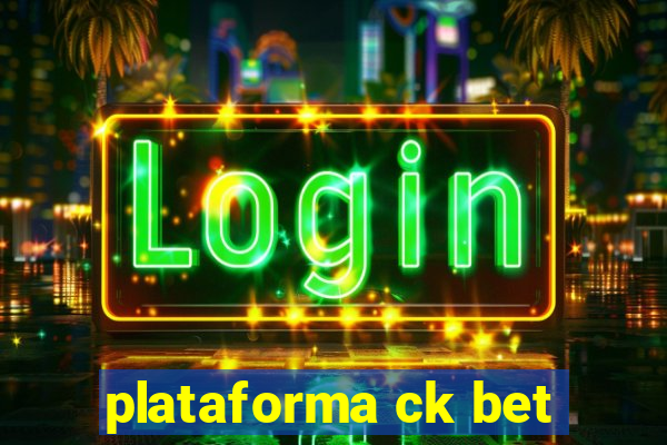 plataforma ck bet