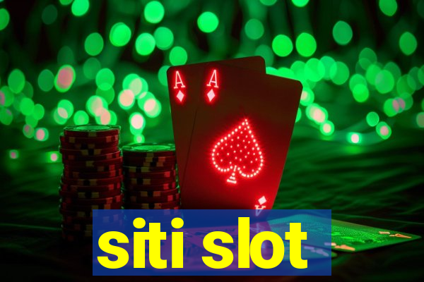 siti slot