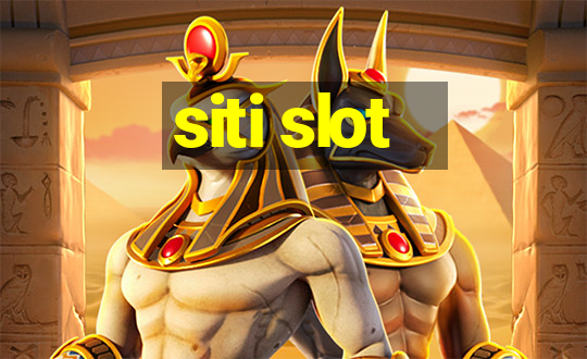 siti slot