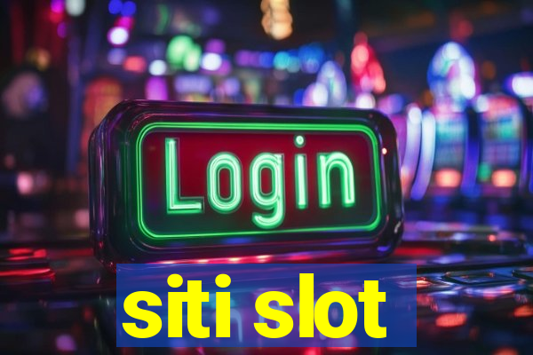 siti slot