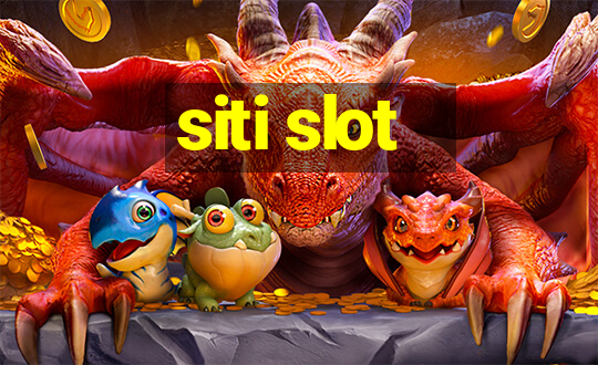 siti slot