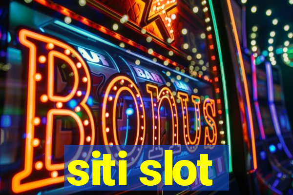 siti slot