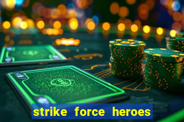 strike force heroes 2 hacked