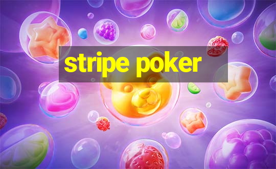 stripe poker