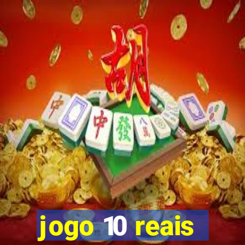 jogo 10 reais