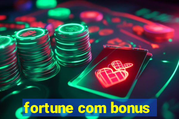 fortune com bonus