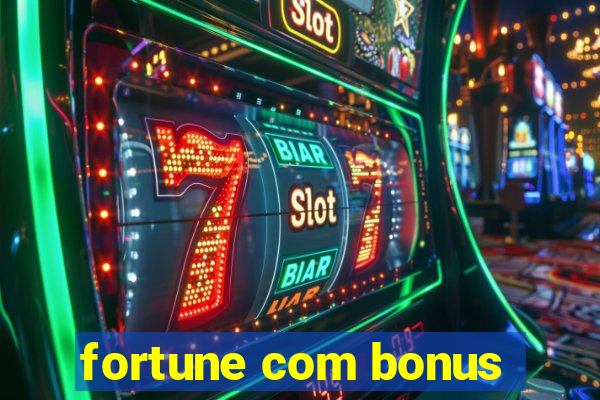 fortune com bonus