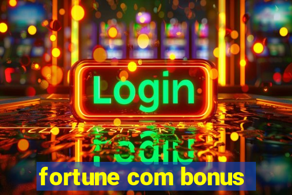 fortune com bonus