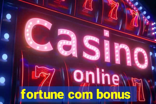 fortune com bonus