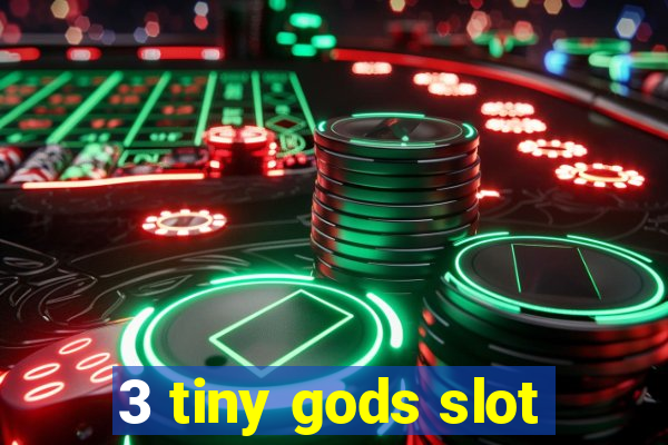 3 tiny gods slot