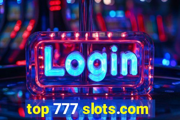 top 777 slots.com