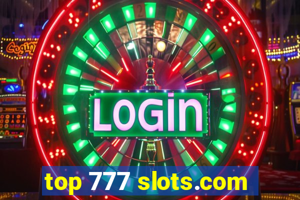 top 777 slots.com