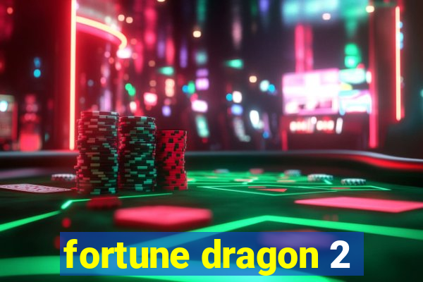 fortune dragon 2