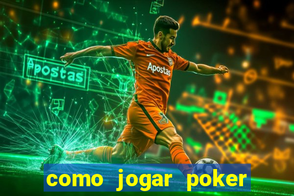 como jogar poker star com dinheiro real no celular