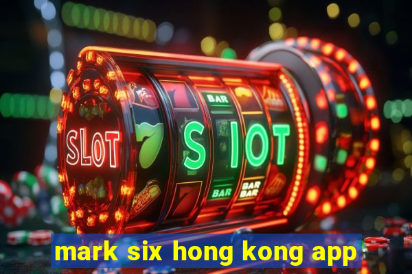 mark six hong kong app