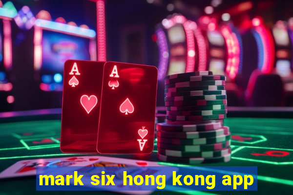 mark six hong kong app