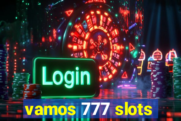 vamos 777 slots