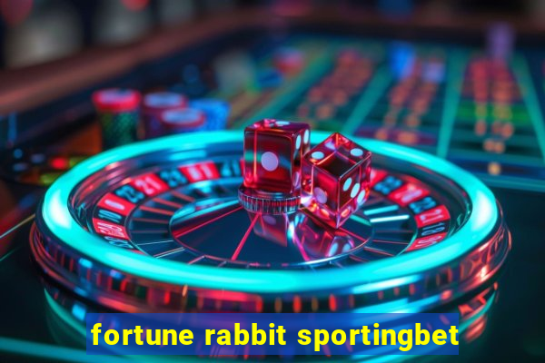 fortune rabbit sportingbet