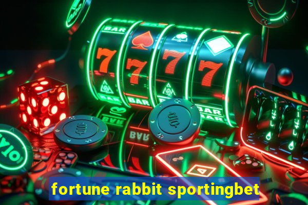 fortune rabbit sportingbet