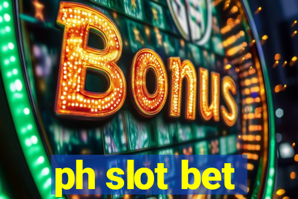 ph slot bet