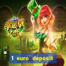 1 euro deposit casino 2019