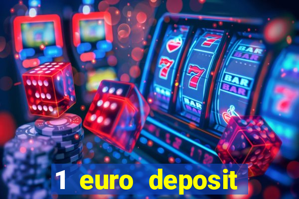 1 euro deposit casino 2019