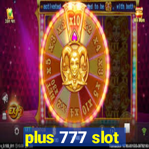 plus 777 slot