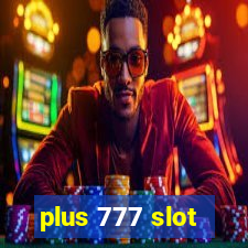 plus 777 slot