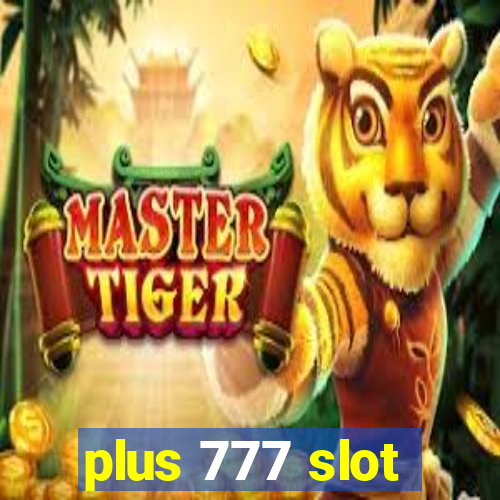 plus 777 slot