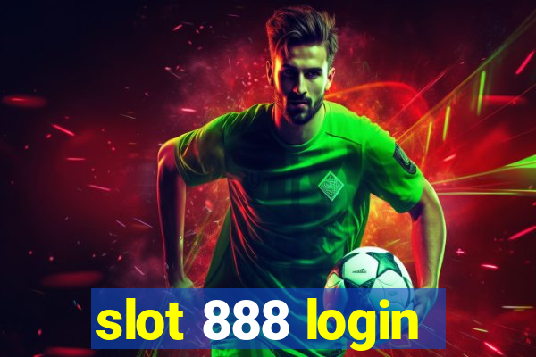 slot 888 login