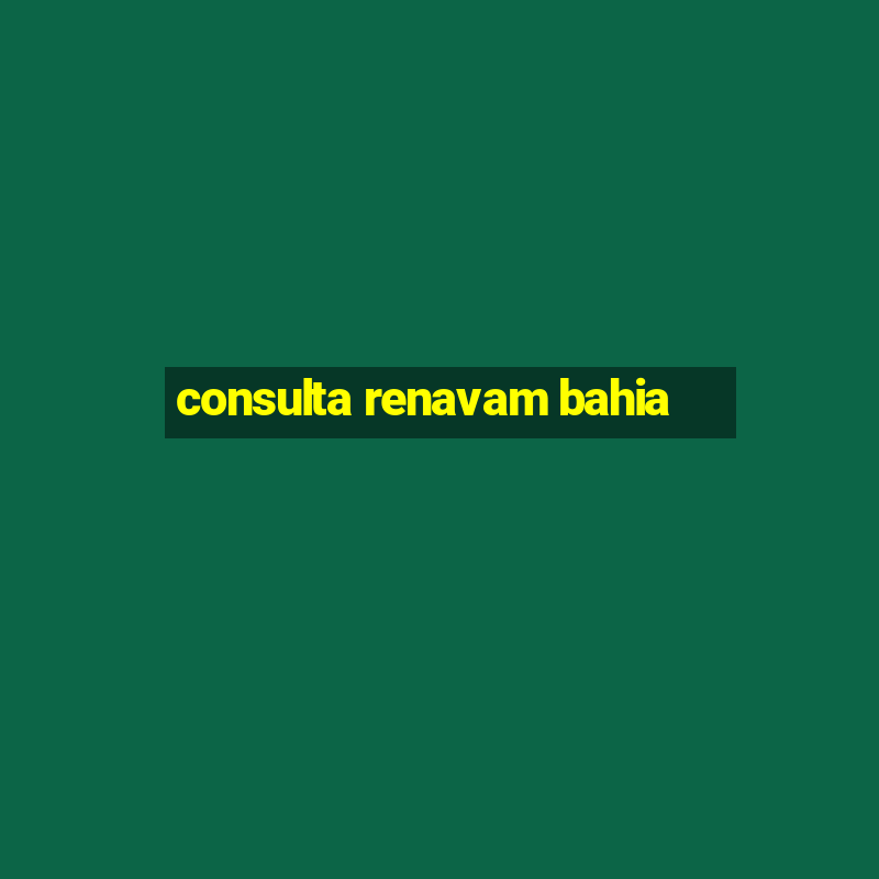 consulta renavam bahia