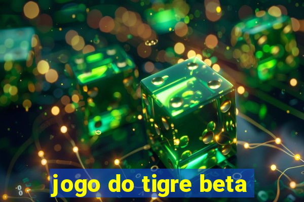 jogo do tigre beta